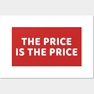 The Price is the Price - No Negotiations Small Business Posters and Art